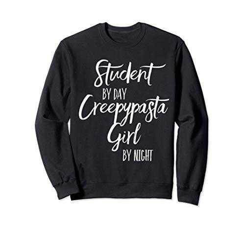 Student By Day Creepypasta Girl By Night Sudadera