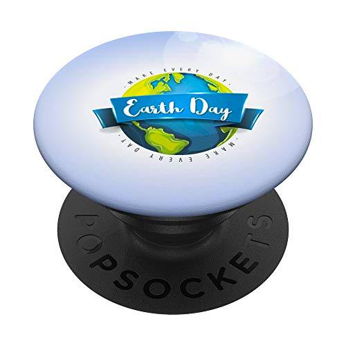 Make Earth Day Everyday Save Our Planet Nature Lover Gifts PopSockets Agarre y Soporte para Teléfonos y Tabletas